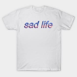 Sad Life - Aesthetic, Meme, Vaporwave T-Shirt